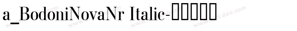 a_BodoniNovaNr Italic字体转换